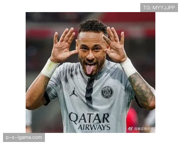 内马尔法甲与欧冠表现差异解析：比赛强度如何影响发挥